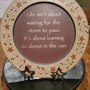 Life isn't about waiting for the sorm to pass plat